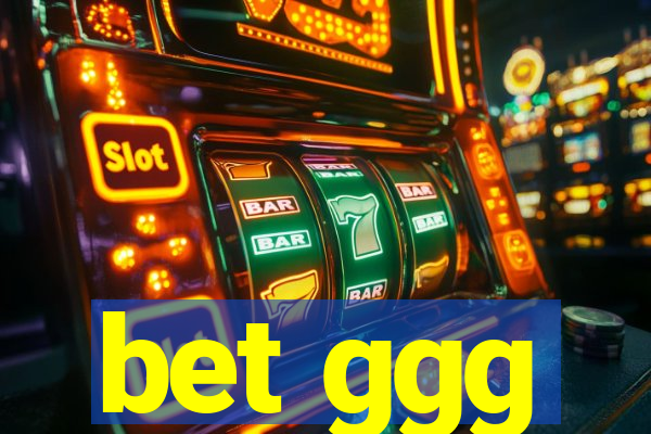 bet ggg